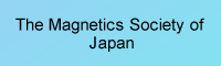 The Magnetics Society of Japan